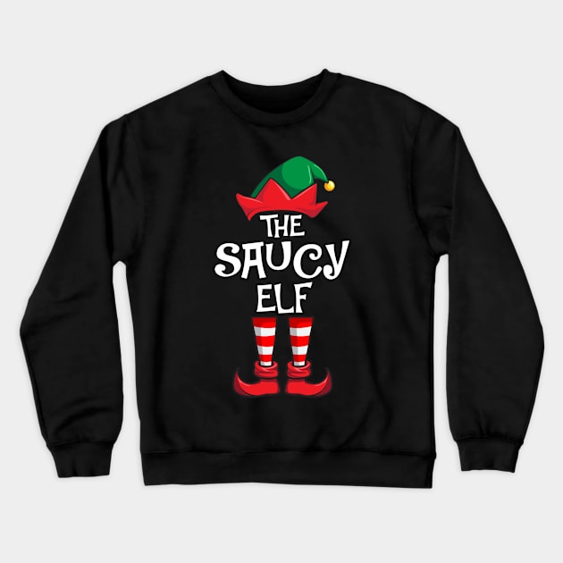 Saucy Elf Matching Family Christmas Crewneck Sweatshirt by hazlleylyavlda